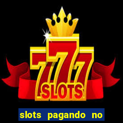 slots pagando no cadastro saque free 2024 facebook